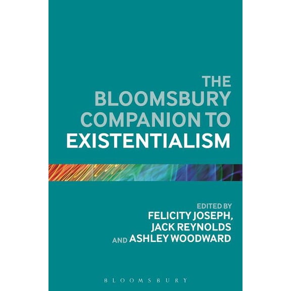 Bloomsbury Companions The Bloomsbury Companion to Existentialism, (Paperback)