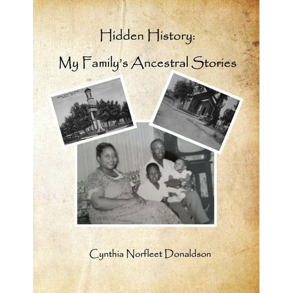 Hidden History: My Family's Ancestral Stories, (Paperback)
