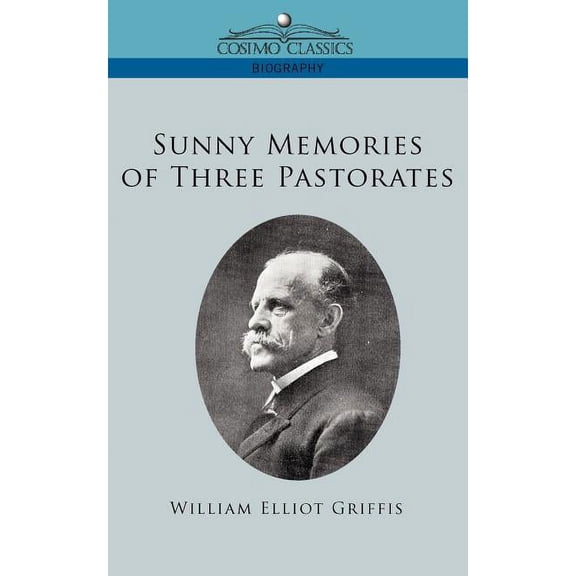 Sunny Memories of Three Pastorates (Paperback)