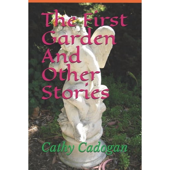 The First Garden And Other Stories (Paperback)