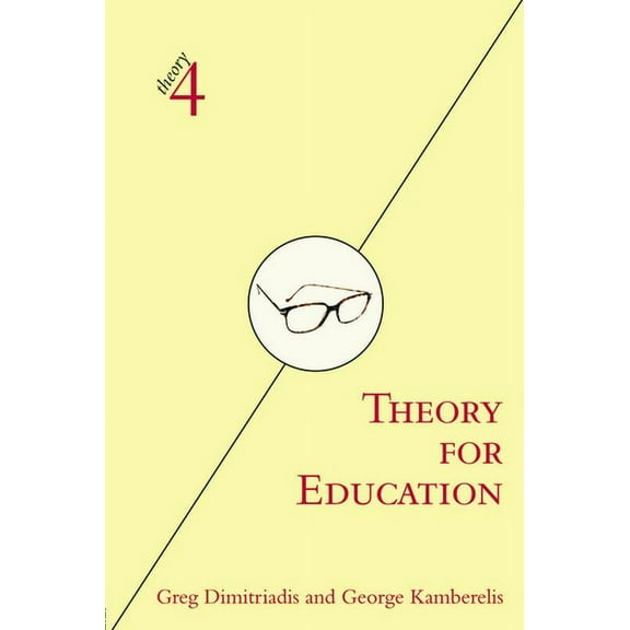 Theory4 Theory for Education: Adapted from Theory for Religious Studies, by William E. Deal and Timothy K. Beal, (Paperback)