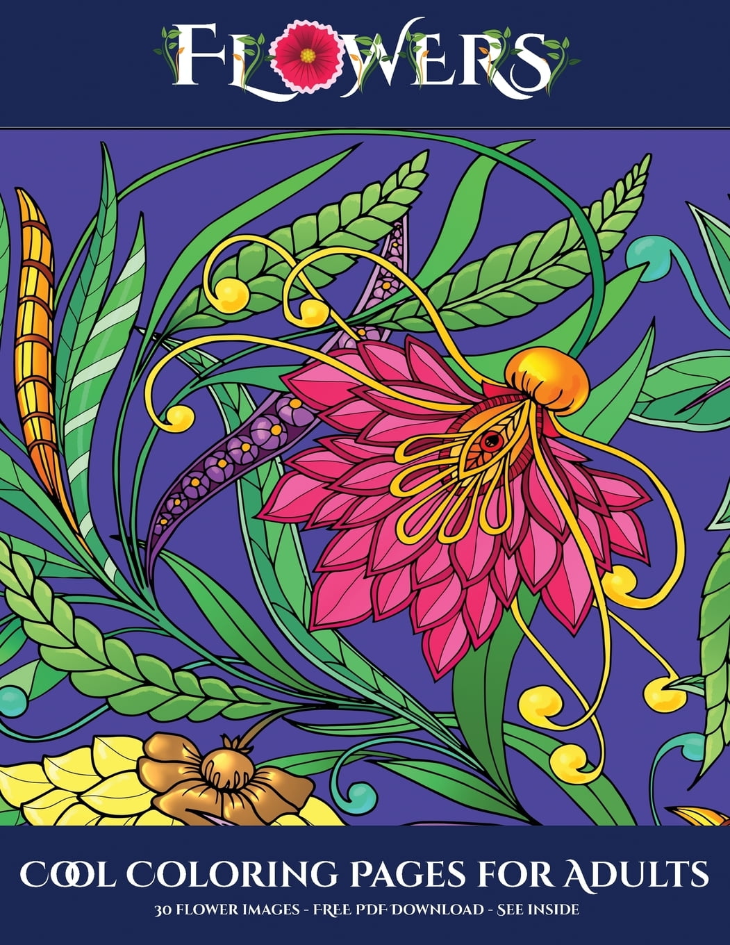 cool coloring pages for adults flowers cool coloring pages for adults flowers advanced coloring colouring books for adults with 30 coloring pages flowers adult colouring coloring books series 6 paperback walmart com