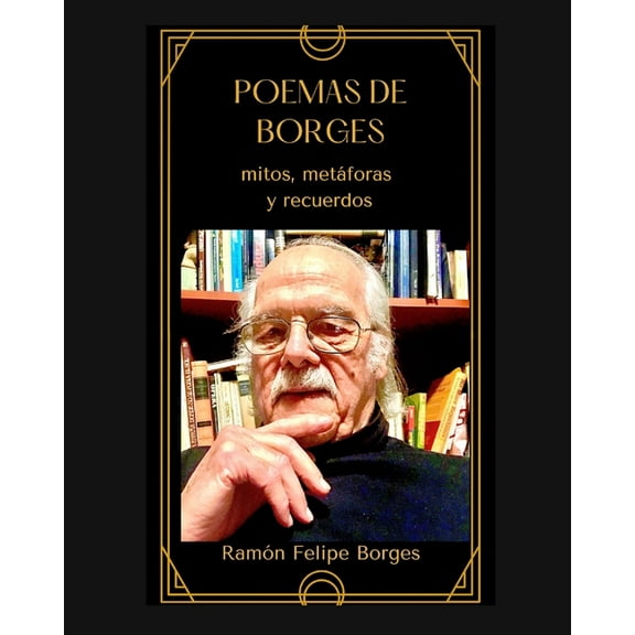 Poemas de Borges: mitos, metáforas y recuerdos, (Paperback)