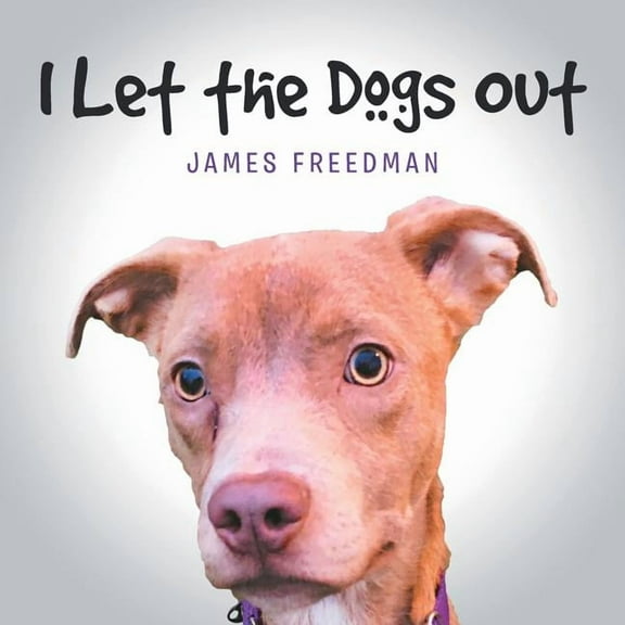 I Let the Dogs Out, (Paperback)