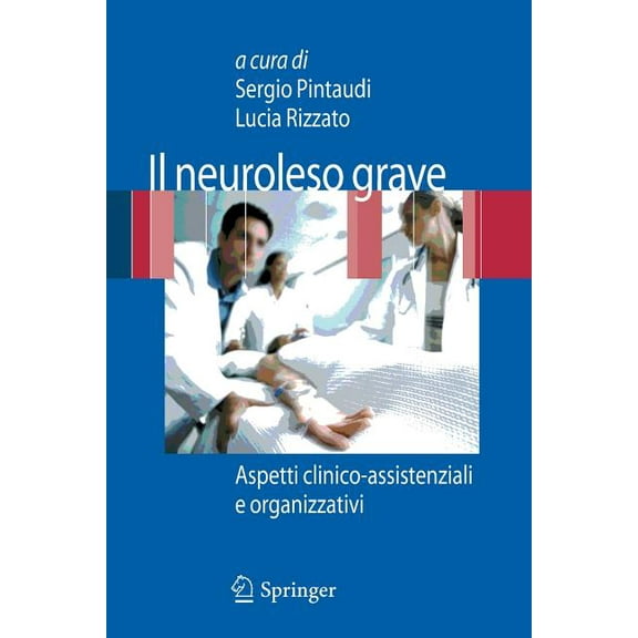 Il Neuroleso Grave: Aspetti Clinico-Assistenziali E Organizzativi, (Paperback)