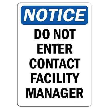 Traffic Signs - Notice - Do Not Enter Contact Facility Manager Sign 10 x 7 Aluminum Sign Street Weather Approved Sign 0.04 (Best Way To Manage Contacts)