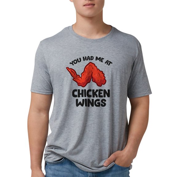 CafePress - Funny Chicken Wing Lover You Had Me At Chi T Shirt - Mens Tri-blend T-Shirt
