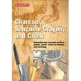 thumbnail image 1 of Pre-Owned Charcoal, Sanguine Crayon, and Chalk (Paperback) 0764121049 9780764121043, 1 of 1