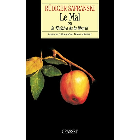 Le mal ou le thÃ©Ã¢tre de la libertÃ©, (Paperback)