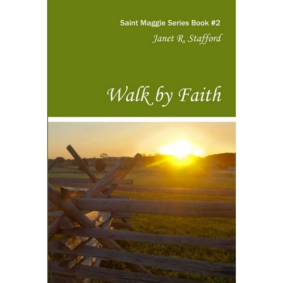 Walk By Faith: Saint Maggie Series Book 2, (Paperback)
