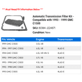 thumbnail image 2 of Automatic Transmission Filter Kit - Compatible with 1993 - 1999 GMC C1500 1994 1995 1996 1997 1998, 2 of 2
