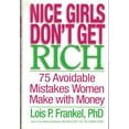 thumbnail image 1 of Pre-Owned Nice Girls Don't Get Rich: 75 Avoidable Mistakes Women Make with Money (Hardcover) 044657709X 9780446577090, 1 of 1