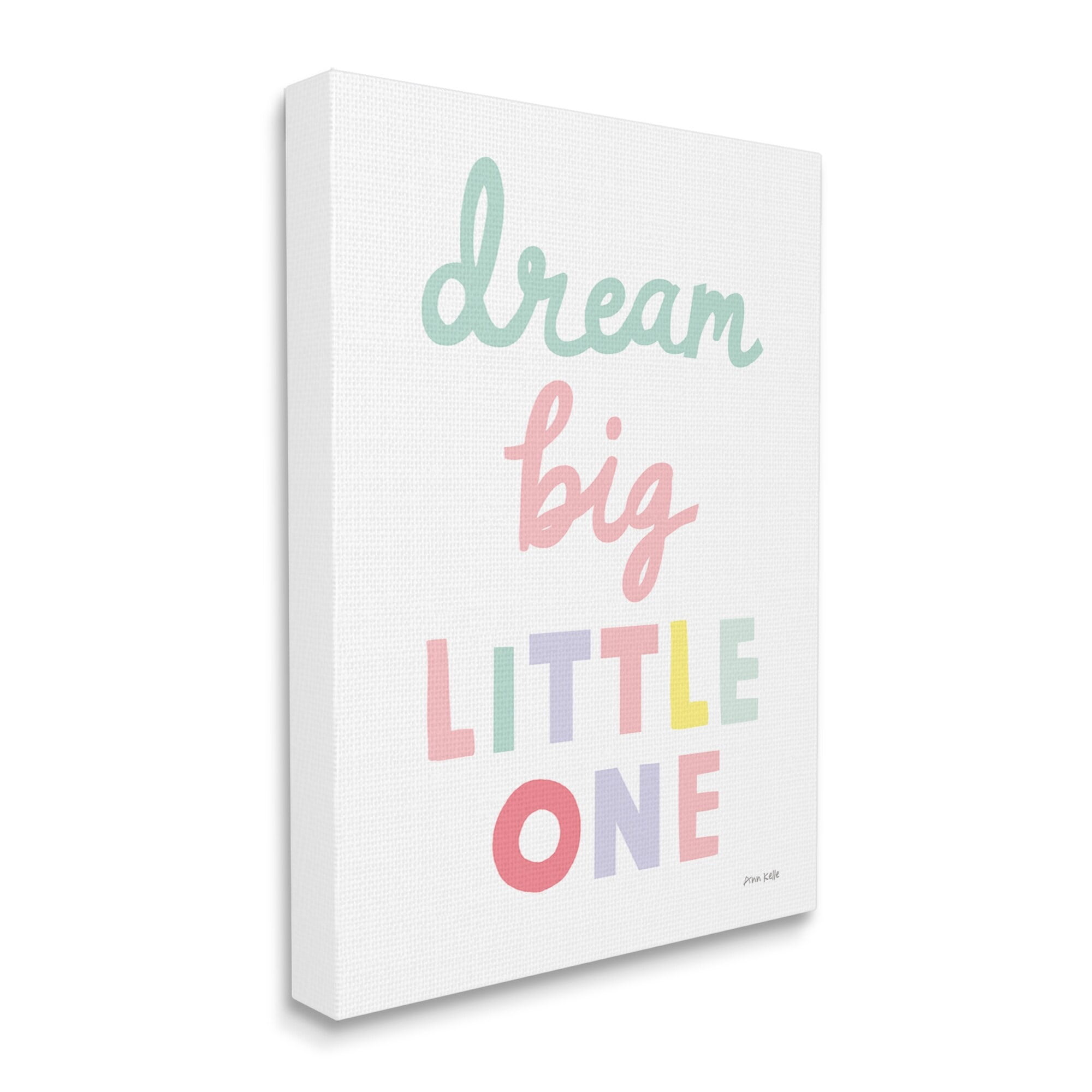 Stupell Industries Dream Big Little One Phrase Children's Pastel Typography Graphic Art Gallery-Wrapped Canvas Print Wall Art, 24x30, by Ann Kelle