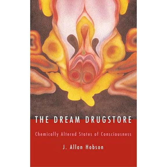 The Dream Drugstore: Chemically Altered States of Consciousness, (Paperback)