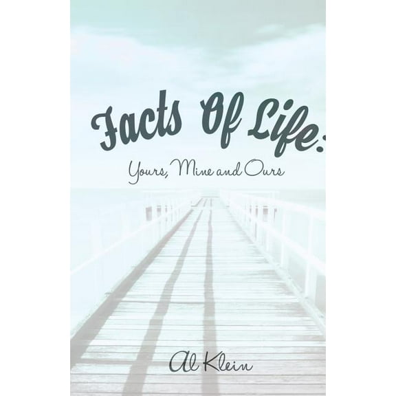 Facts of Life: Yours, Mine and Ours (Paperback)
