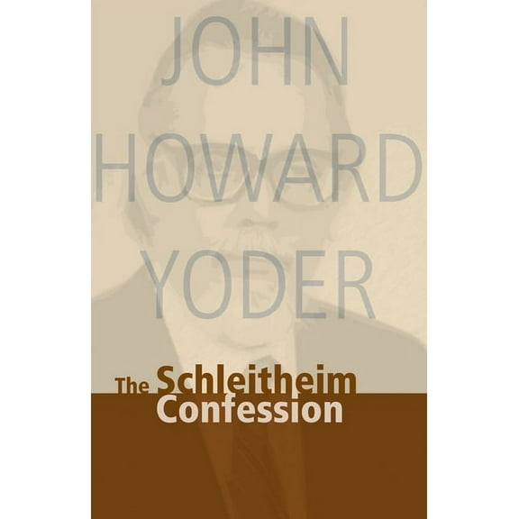 Schleitheim Confession, (Paperback)