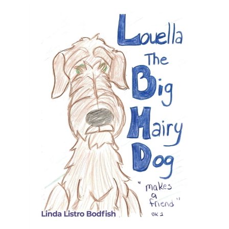 Louella the Big Hairy Dog Makes a Friend (Paperback)