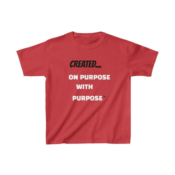 CREATED ON PURPOSE..Kids Tee