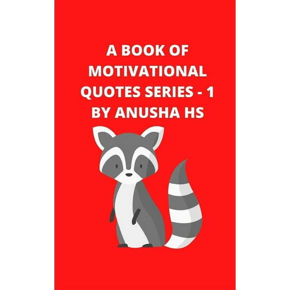 A Book of Motivational Quotes: From Various Sources: A Book of Motivational Quotes (Paperback)