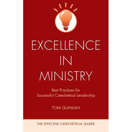 Excellence in Ministry : Best Practices for Successful Catechetical