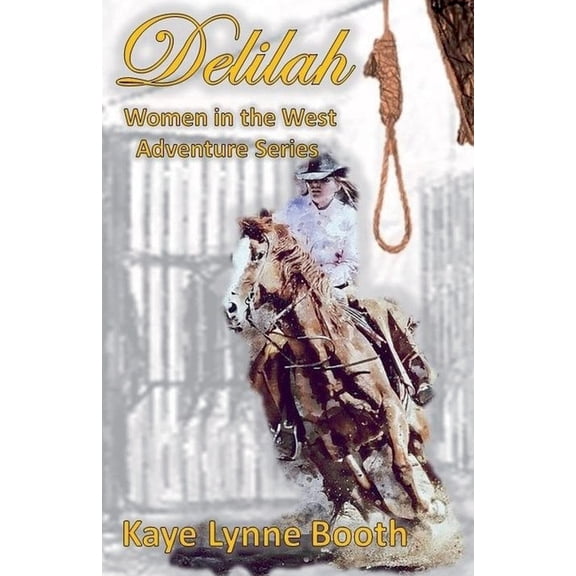Women in the West Adventure Delilah, Book 1, (Paperback)