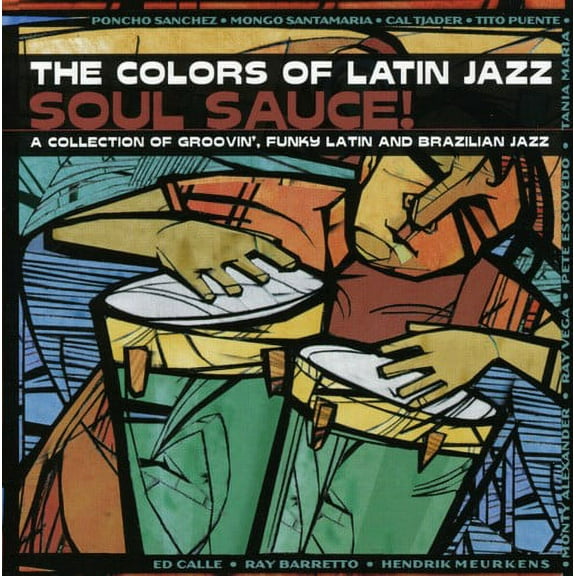 The Colors Of Latin Jazz: Soul Sacuce!