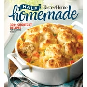 Taste of Home Quick & Easy: Taste of Home Half Homemade : 300+ Shortcut Recipes for Dinnertime Success! (Paperback)