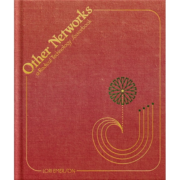 Other Networks: A Radical Technology Sourcebook, (Hardcover)