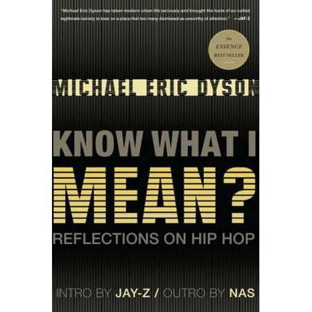 Know What I Mean?: Reflections on Hip-Hop