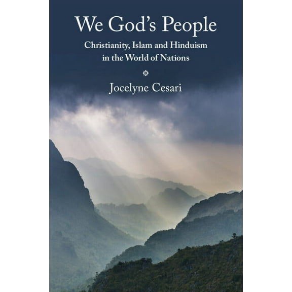 We God's People: Christianity, Islam and Hinduism in the World of Nations, (Paperback)