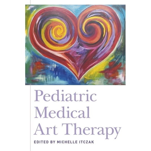 Pediatric Medical Art Therapy, (Paperback)