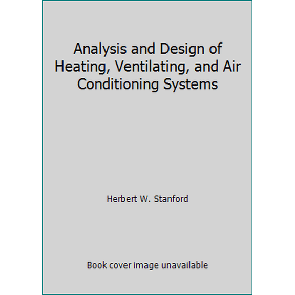 Pre-Owned Analysis and Design of Heating, Ventilating, and Air Conditioning Systems (Hardcover) 0130330442 9780130330444