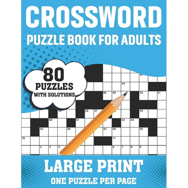 Crossword Puzzle Book For Adults : 80 Large Print Brain Relaxing Quick Daily Crossword Puzzles Book For Adults Seniors For Making A Puzzle Journey From Home With Solutions (Paperback) Crossword Puzzle Book For Adults : 80 Large Print Brain Relaxing Quick Daily Crossword Puzzles Book For Adults Seniors For Making A Puzzle Journey From Home With Solutions (Paperback)