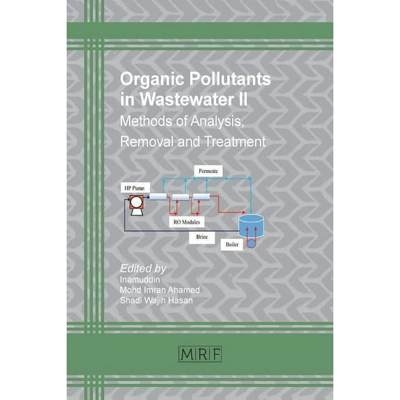 Materials Research Foundations Organic Pollutants in Wastewater II: Methods of Analysis, Removal and Treatment, Book 32, (Paperback)