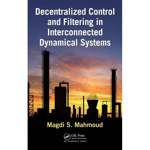 Decentralized Control and Filtering in Interconnected Dynamical Systems, (Hardcover)