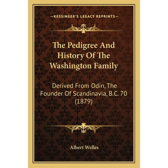The Pedigree And History Of The Washington Family (Paperback)