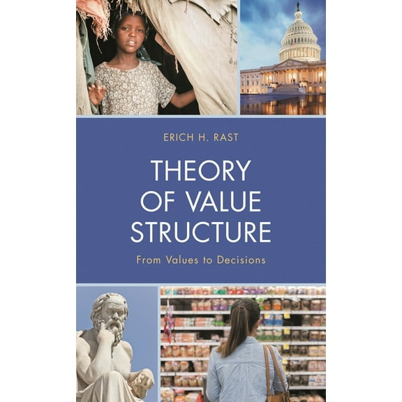 Theory of Value Structure: From Values to Decisions, (Hardcover)