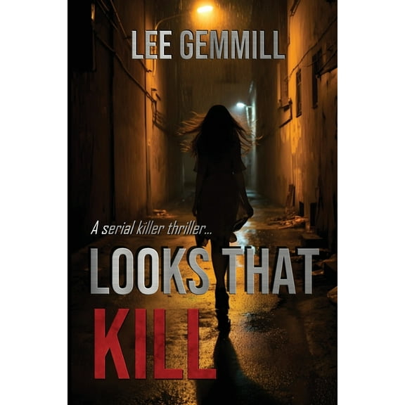 A Serial Killer Thriller... Looks That Kill, (Paperback)