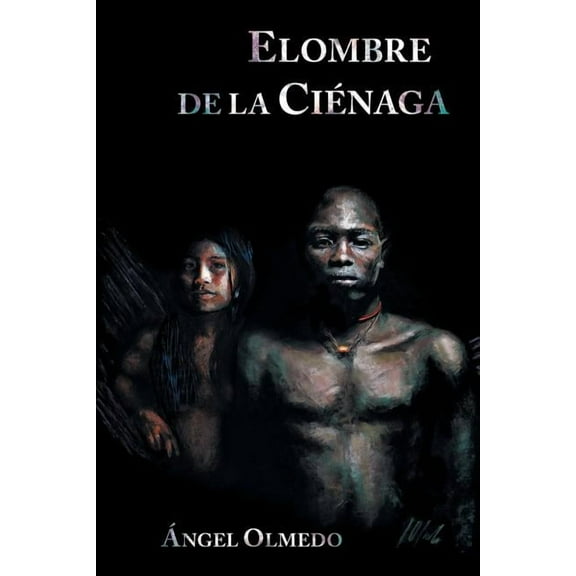 Elombre de la Ciénaga (Spanish Edition)