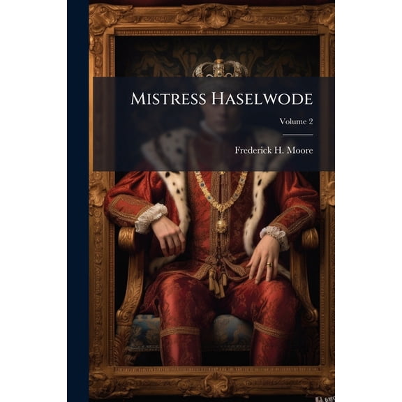Mistress Haselwode; Volume 2 (Paperback)