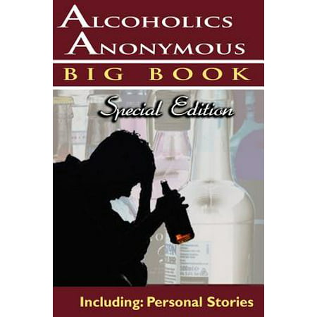 Alcoholics Anonymous - Big Book Special Edition - Including : Personal Stories