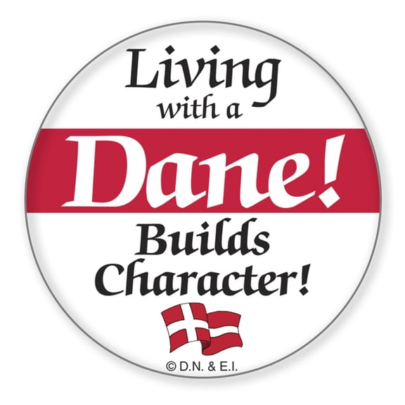 Metal Button "Living with a Dane"
