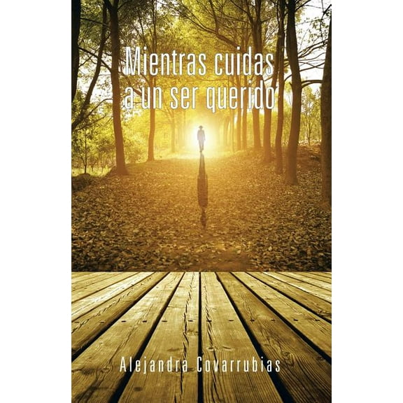 Mientras Cuidas a un ser Querido, (Paperback)