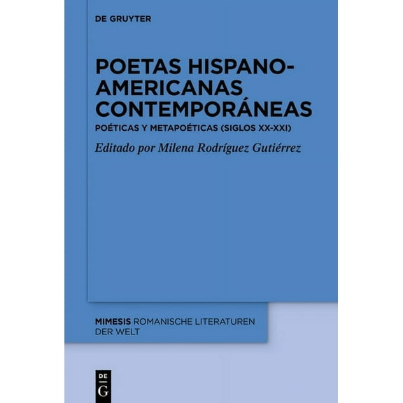 Mimesis Poetas Hispanoamericanas Contemporáneas: Poéticas Y Metapoéticas (Siglos XX-XXI), Book 91, (Hardcover)