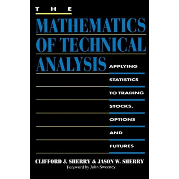 Pre-Owned The Mathematics of Technical Analysis: Applying Statistics to Trading Stocks, Options and Futures Paperback