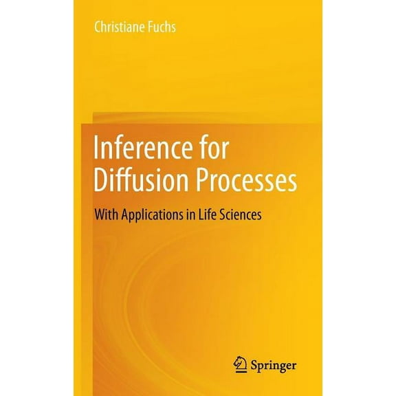Inference for Diffusion Processes: With Applications in Life Sciences, (Hardcover)