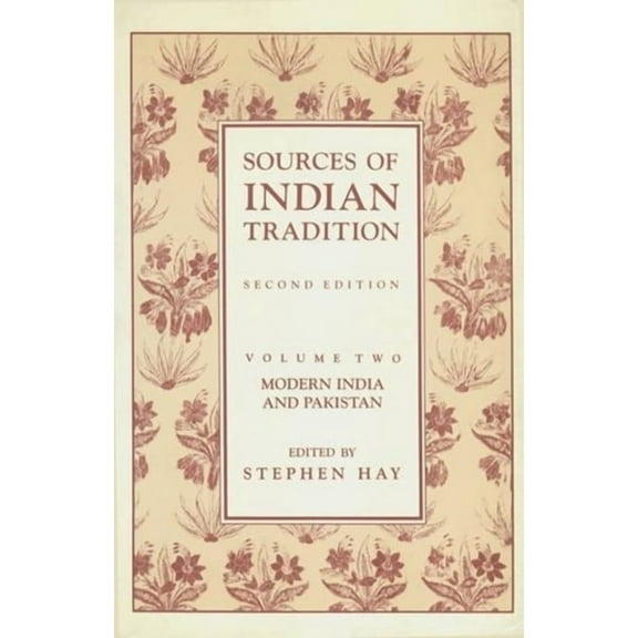Introduction to Oriental Civilizations Sources of Indian Tradition: Modern India and Pakistan, (Paperback)