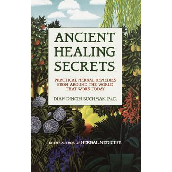 Pre-Owned Ancient Healing Secrets (Hardcover) 0517159910 9780517159910