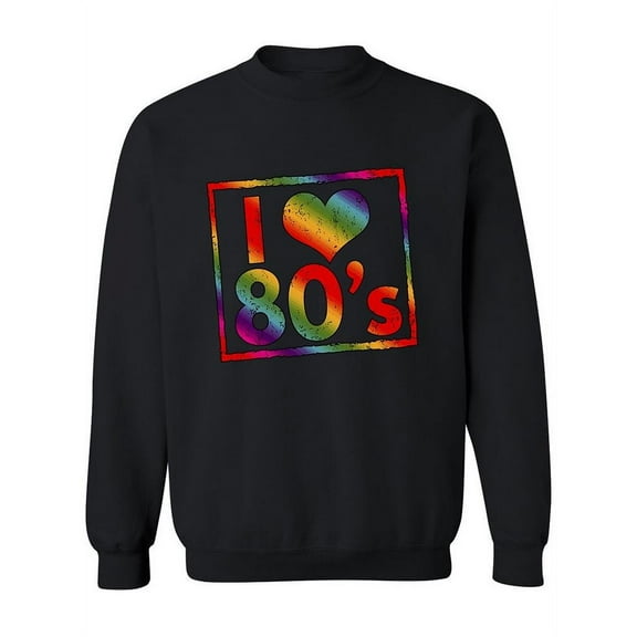 Love 80's Sweatshirt Women -Image by Shutterstock, Female 3X-Large