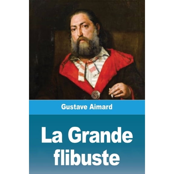 La Grande Flibuste, (Paperback)
